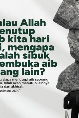 Keutamaan Menutup Aib Seorang Muslim