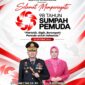 Kapolres Kebumen AKBP Rachmad C. Yusuf, S.I.K., M.Si., beserta staf dan Bhayangkari mengucapkan selamat memperingati Hari Sumpah Pemuda ke-98 yang jatuh pada 28 Oktober 2026,( Dok - Foto )